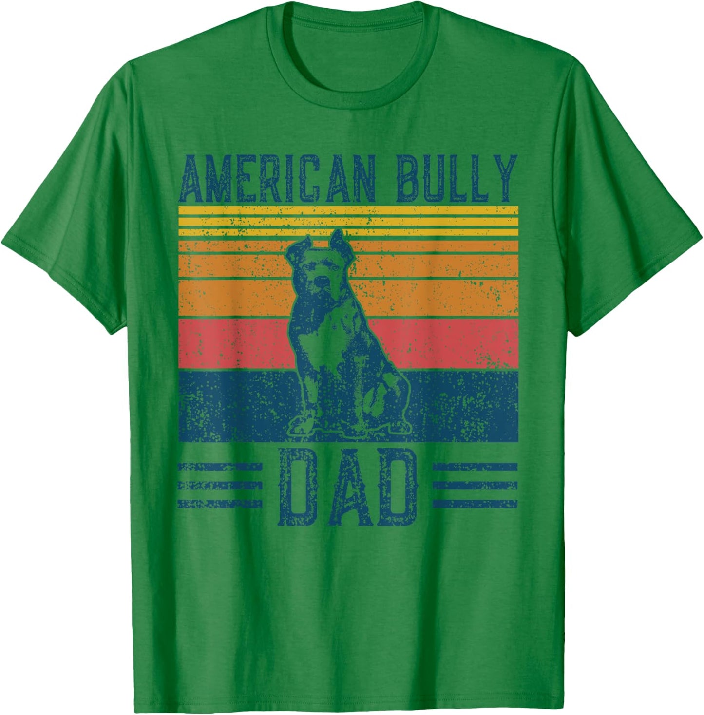 Dog Bullypit Dad - Vintage American Bully Dad Men Women T-Shirt - T-Shirt | Irish Green