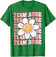 Groovy Team Bride Bridesmaid Bachelorette Party Wedding T-Shirt - T-Shirt | Irish Green