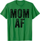 Mom AF Mama Funny Mom Mother's Day Vintage Distressed T-Shirt - T-Shirt | Irish Green