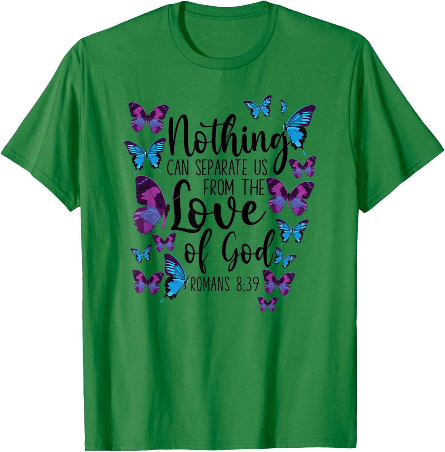 Christian Bible Verse Quote Butterfly Romans 8:39 T-Shirt - T-Shirt | Irish Green