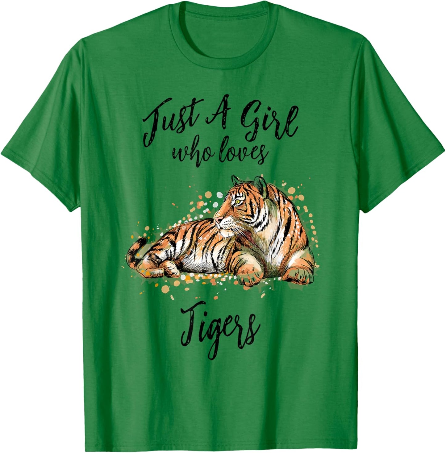 Just a Girl Who Loves Tigers Tiger Animal Lover Girls Women T-Shirt - T-Shirt | Irish Green