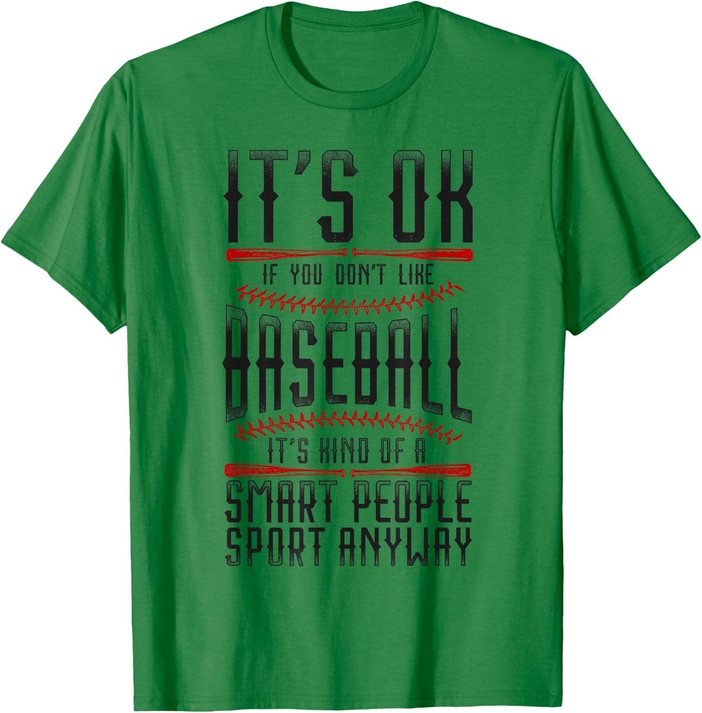 Baseball Fan Vintage It'S Ok If You Don'T Like Baseball It'S T-Shirt - T-Shirt | Irish Green