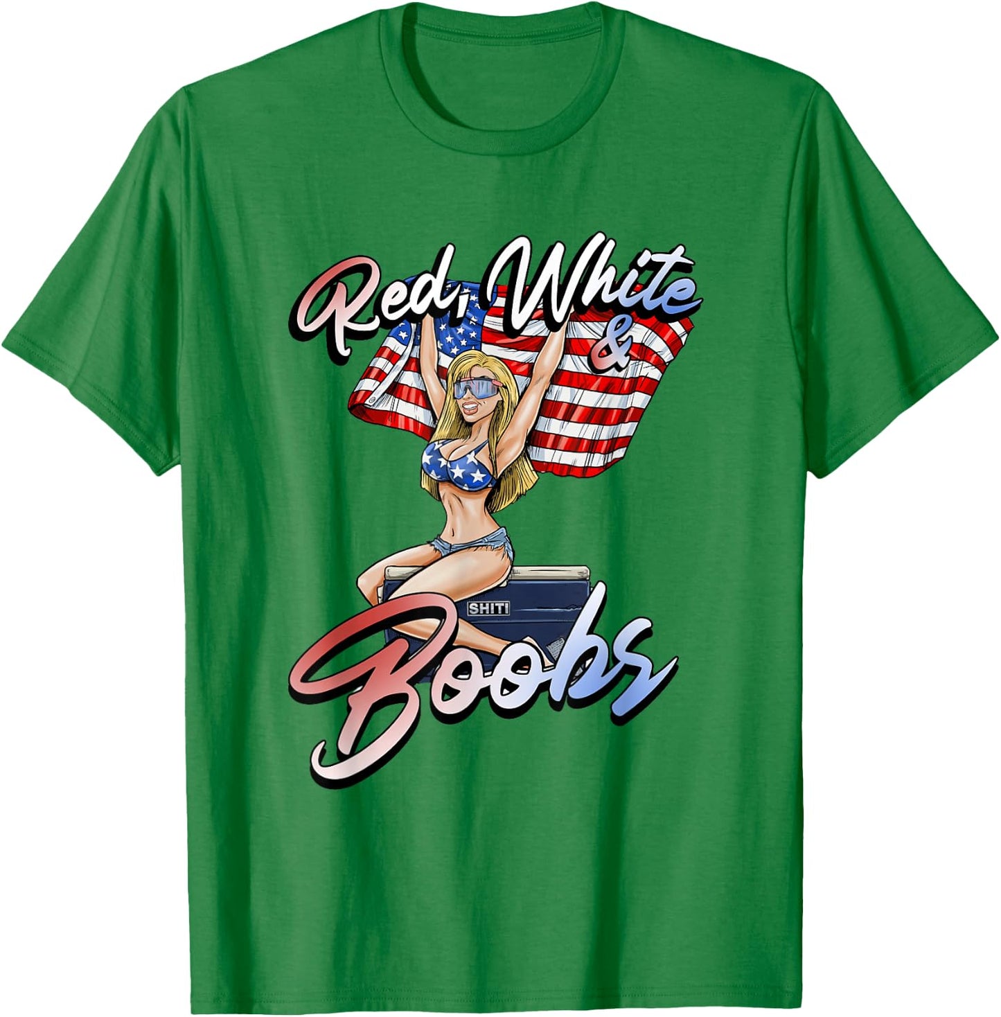 Red White and Boobs Shiti Coolers Happy 4th of July T-Shirt - T-Shirt | Irish Green