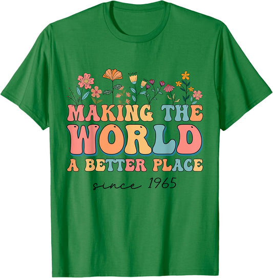 59th Birthday Making The World A Better Place Since 1965 T-Shirt - T-Shirt | Irish Green