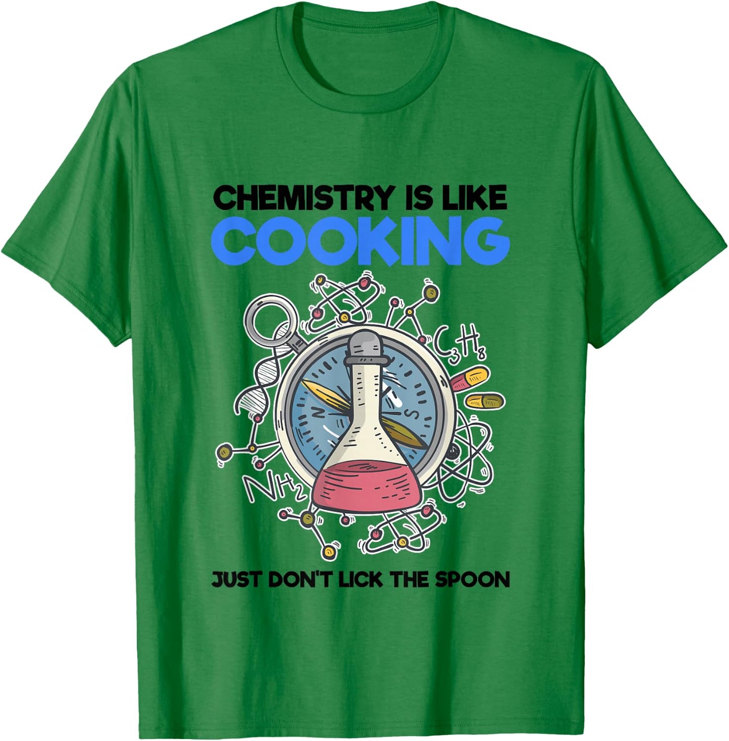 Funny Science Nerd Shirt Chemist Chemistry Is Like Cooking T-Shirt - T-Shirt | Irish Green