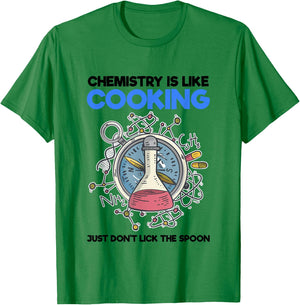 Funny Science Nerd Shirt Chemist Chemistry Is Like Cooking T-Shirt - T-Shirt | Irish Green