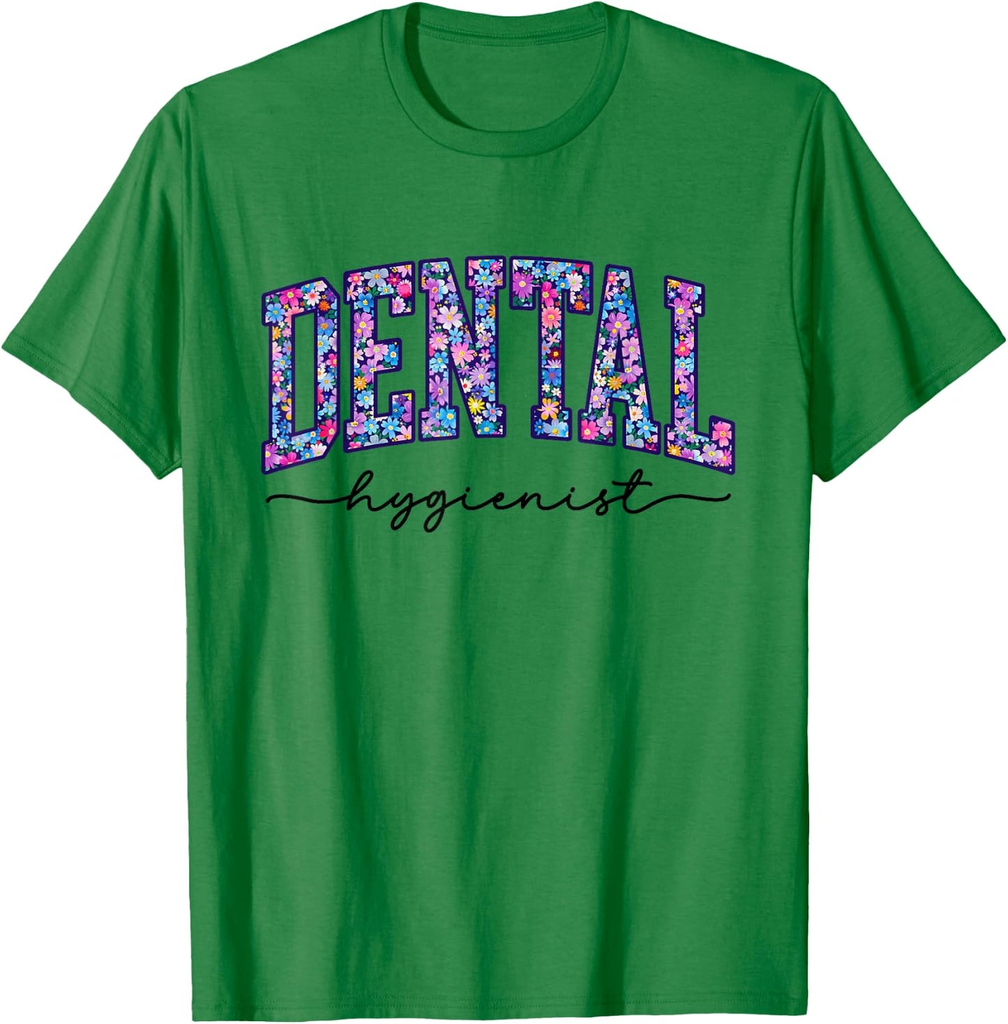 Dental Hygienist Assistant Dentist Appreciation T-Shirt - T-Shirt | Irish Green