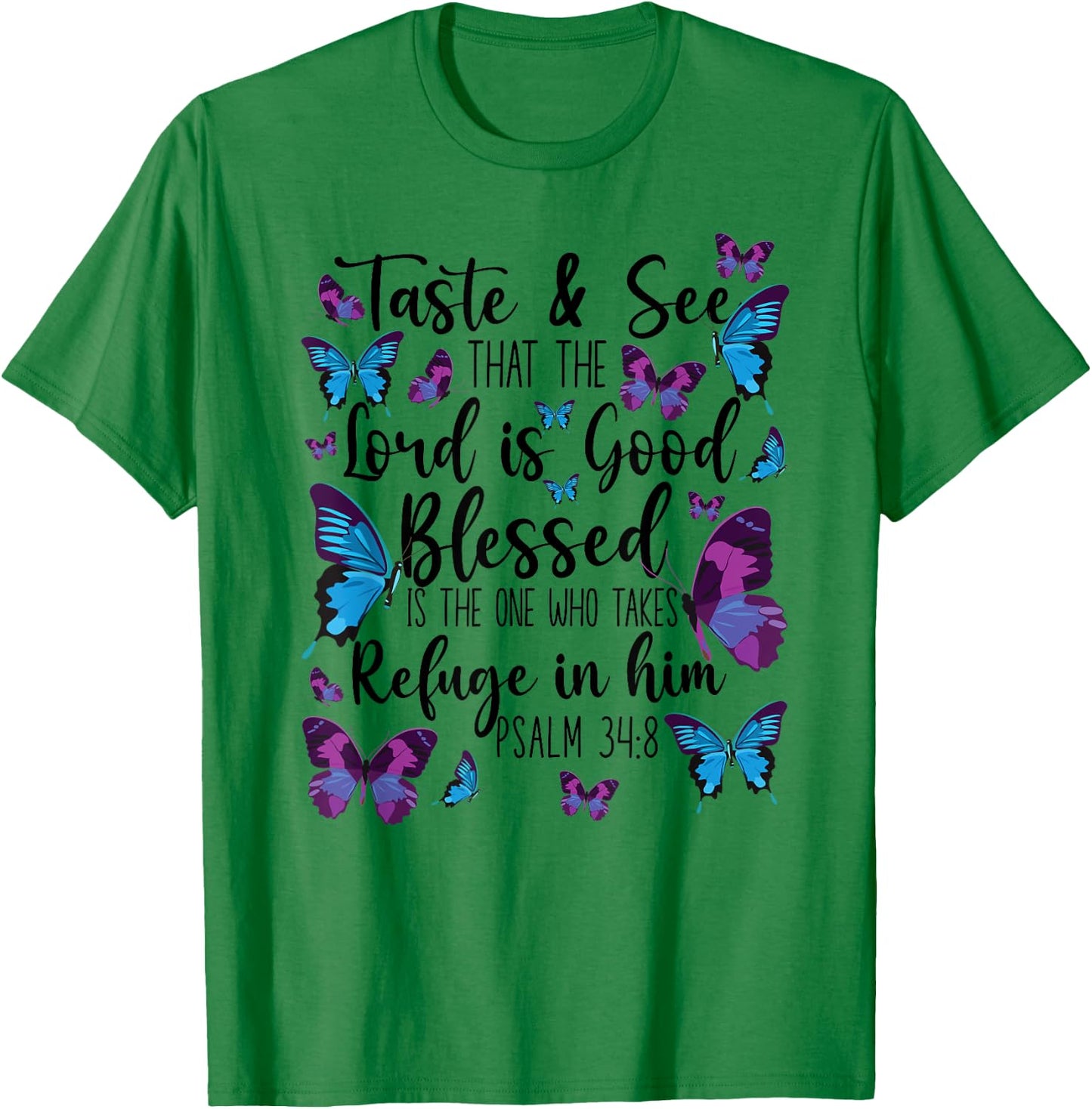 Christian Bible Verse Quote Butterfly Psalm 34:8 T-Shirt - T-Shirt | Irish Green