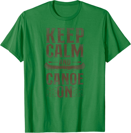 Canoe Canoeing Vintage Keep Calm And Canoe On T-Shirt - T-Shirt | Irish Green