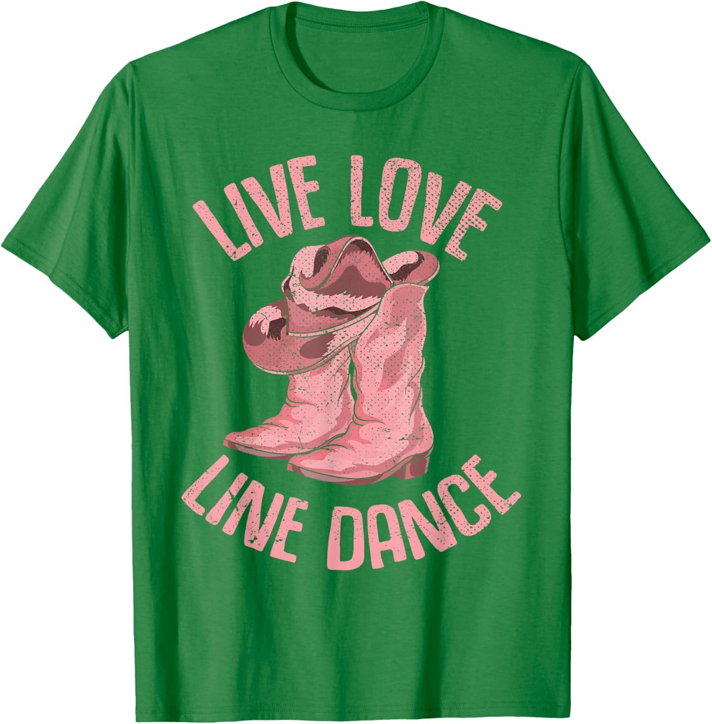 Line Dancing Cowboy Boots Live Love Line Dance T-Shirt - T-Shirt | Irish Green