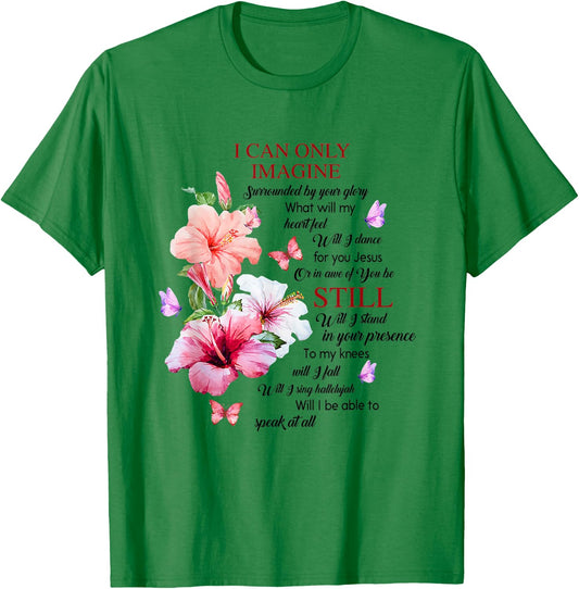 I Only Can Imagine Faith Christian Faith Jesus God Hibiscus T-Shirt - T-Shirt | Irish Green