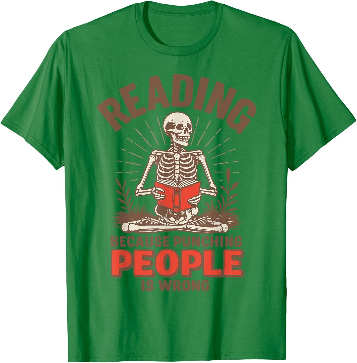 Reading Because Punching People Is Wrong T-Shirt - T-Shirt | Irish Green