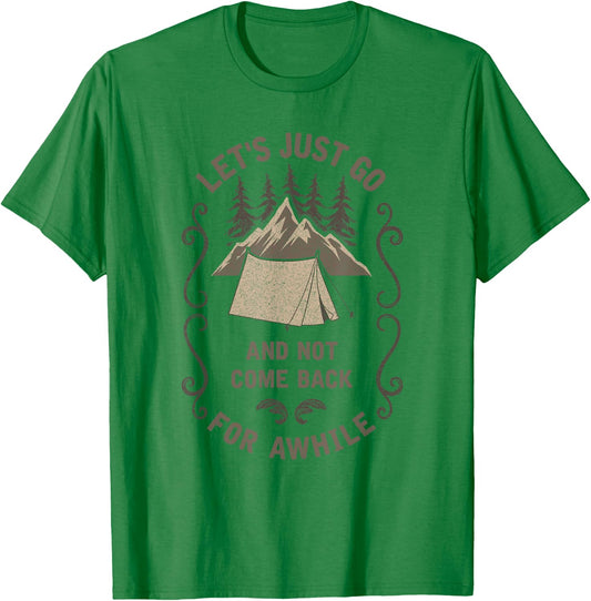 Let's Just Go Outdoor Camping Tent Hiking Backpacking Gift T-Shirt - T-Shirt | Irish Green