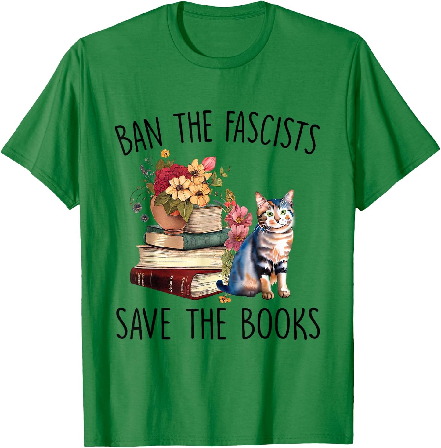Ban The Fascists Save The Books Book Lover Worm Nerd T-Shirt - T-Shirt | Irish Green