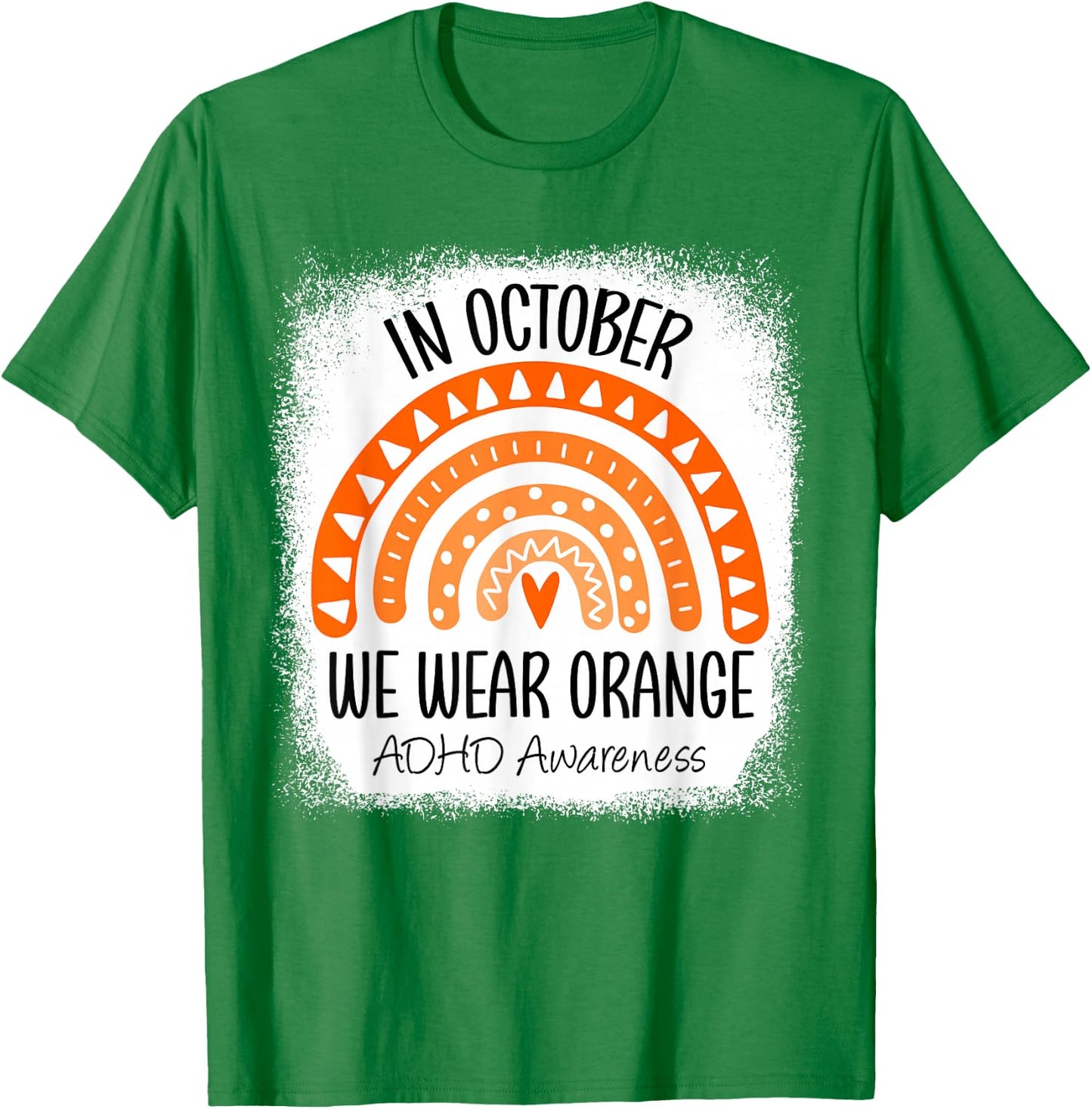 Rainbow in October We Wear Orange ADHD Awareness Ribbon T-Shirt - T-Shirt | Irish Green