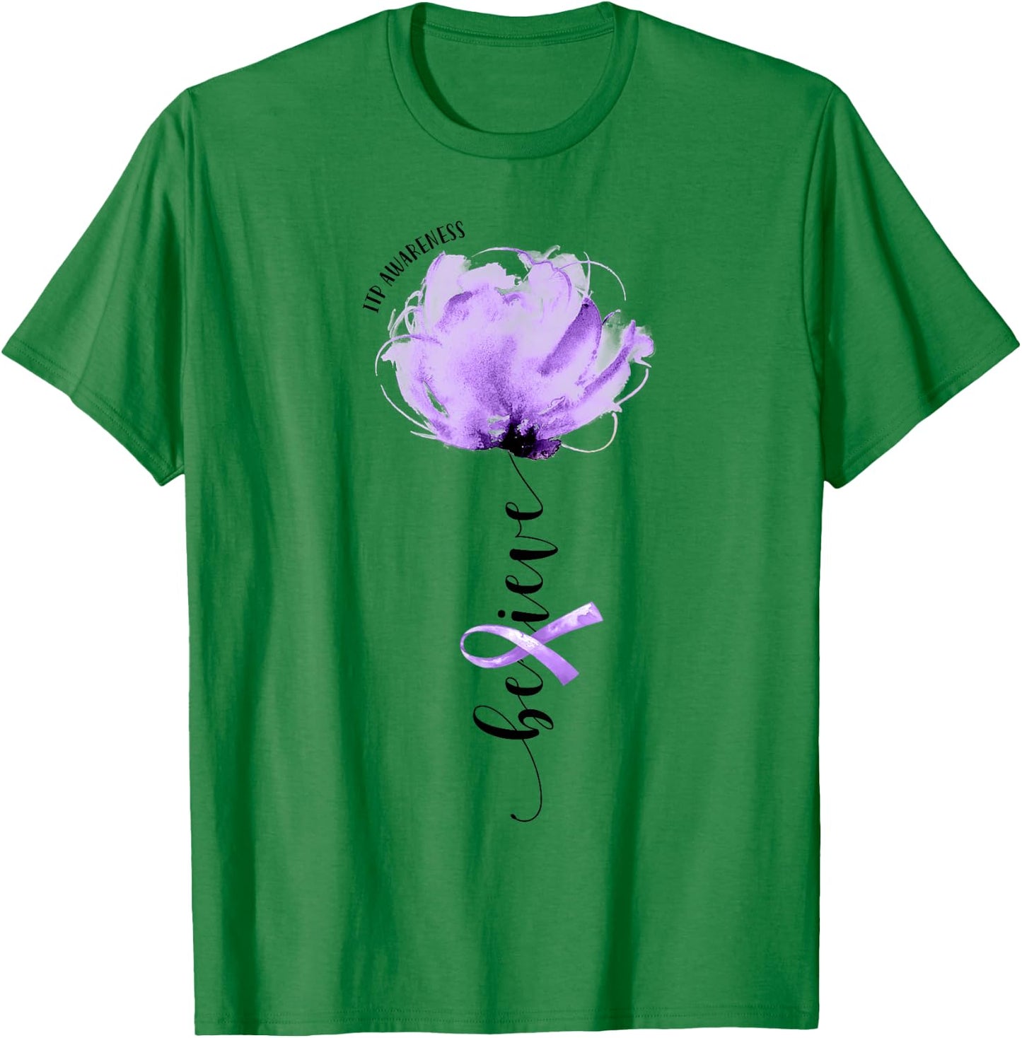 Believe ITP Awareness Purple Ribbon Flower Lovers T-Shirt - T-Shirt | Irish Green