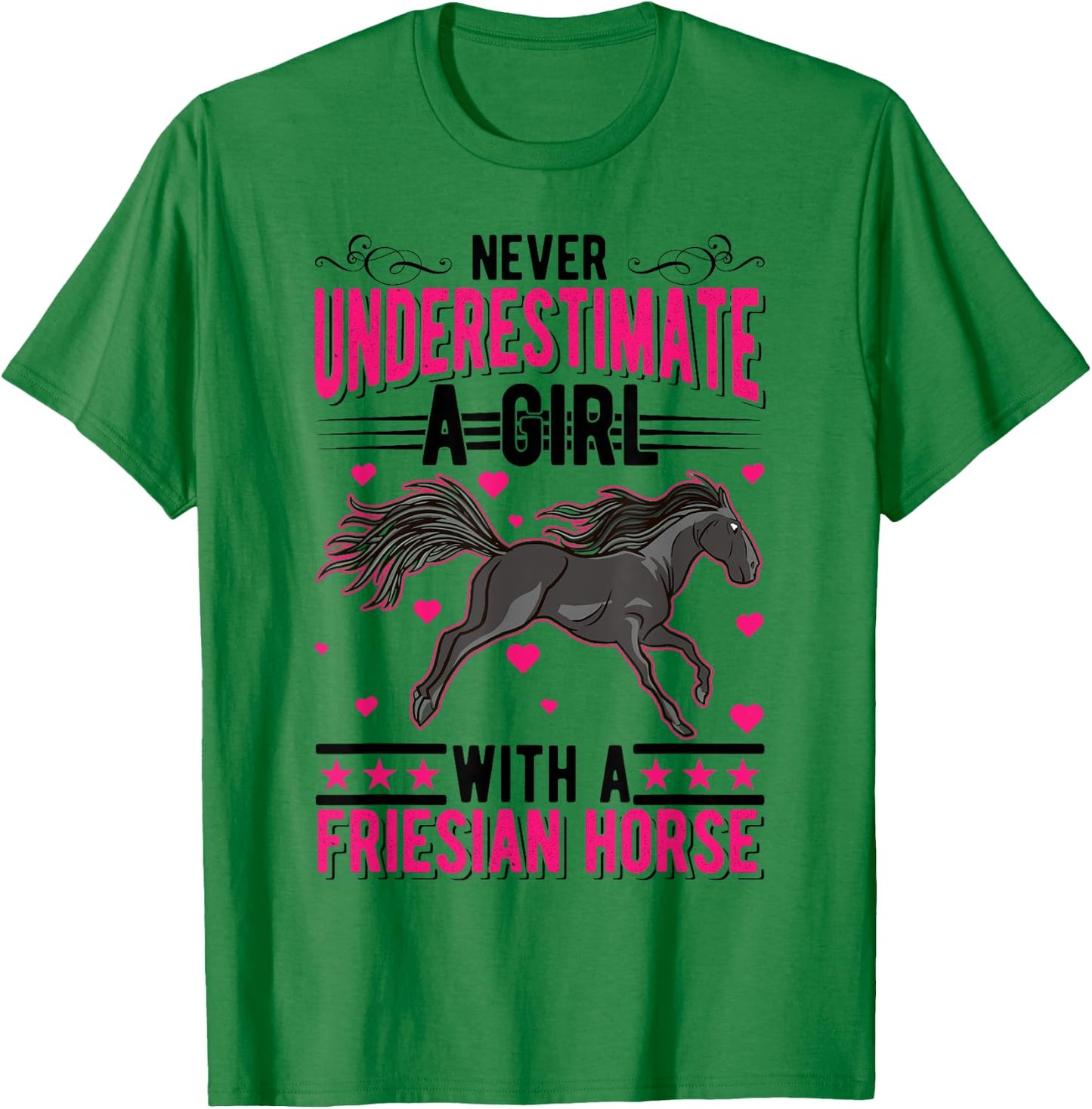 Never underestimate a girl with a Friesian Horse T-Shirt - T-Shirt | Irish Green