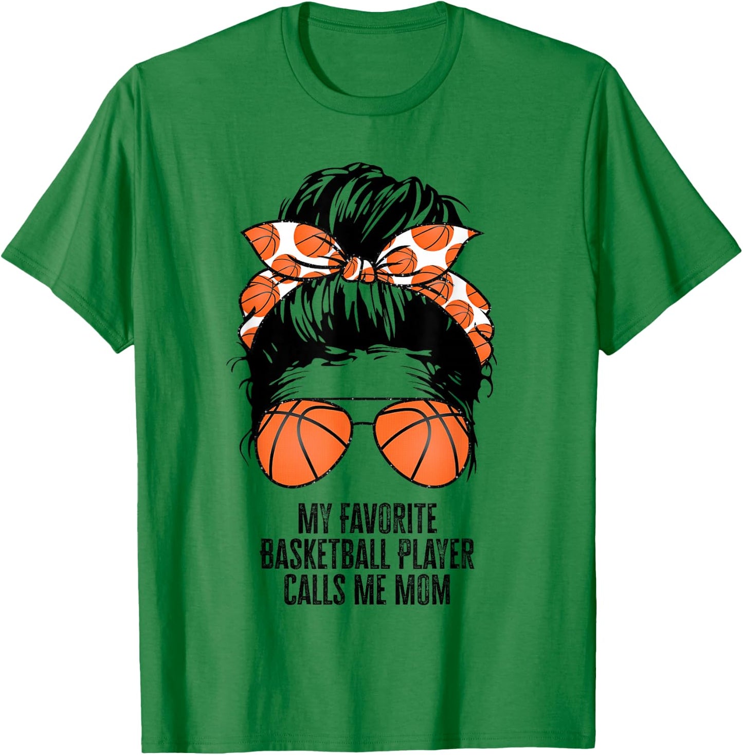 My Favorite Basketball Player Calls Me Mom basketball T-Shirt - T-Shirt | Irish Green