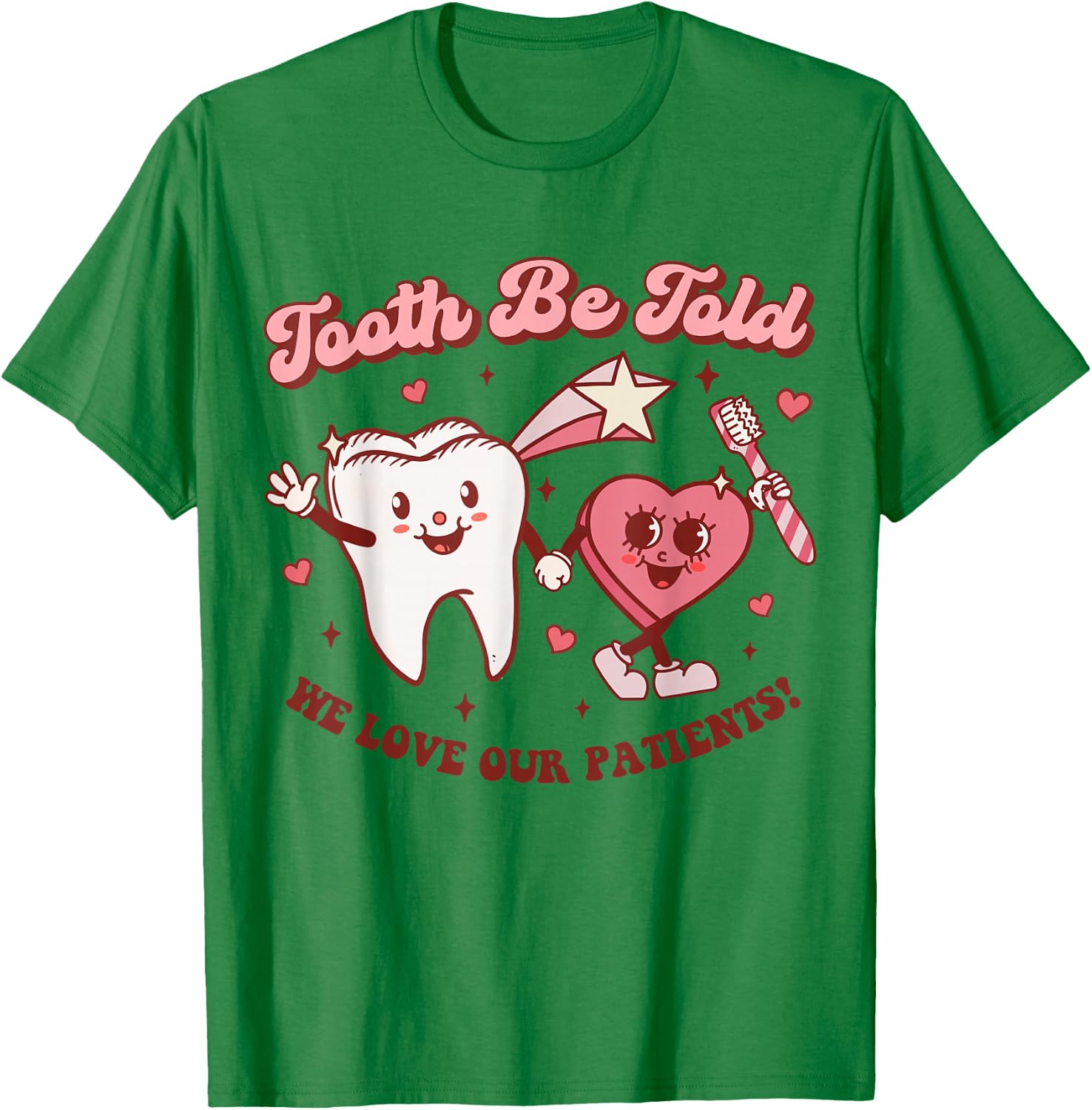 Valentines Day Dental Hygienist Squad Groovy Dentist Tooth T-Shirt - T-Shirt | Irish Green