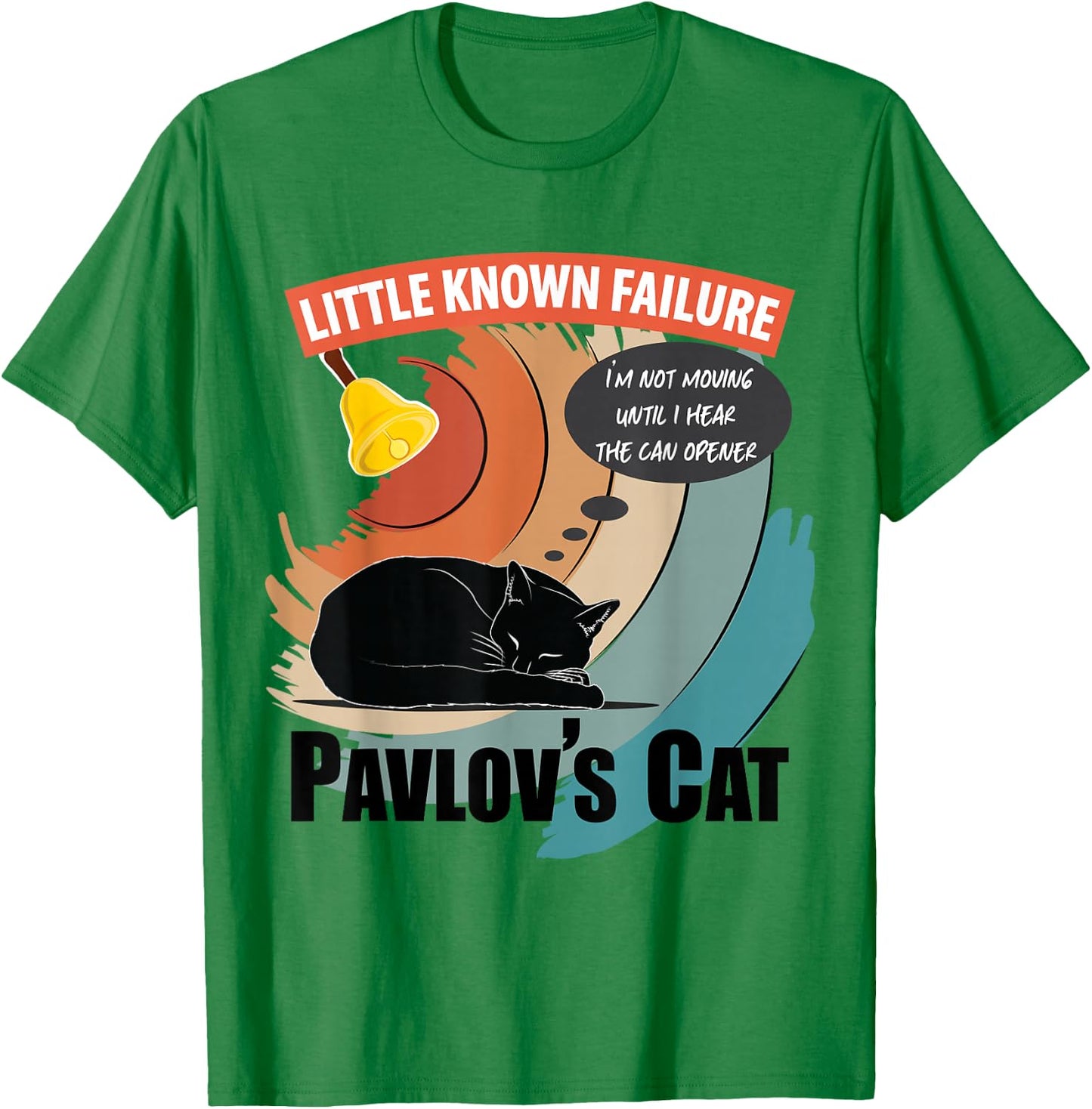 Pavlov's Cat Little Known Failure Funny Psychology Cat Lover T-Shirt - T-Shirt | Irish Green