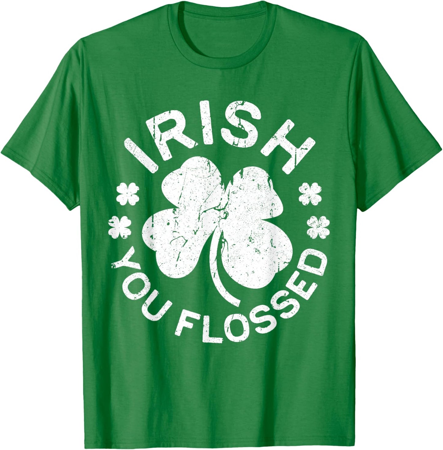Irish You Flossed Shirt Dental Men Women St Patricks Day T-Shirt - T-Shirt | Irish Green