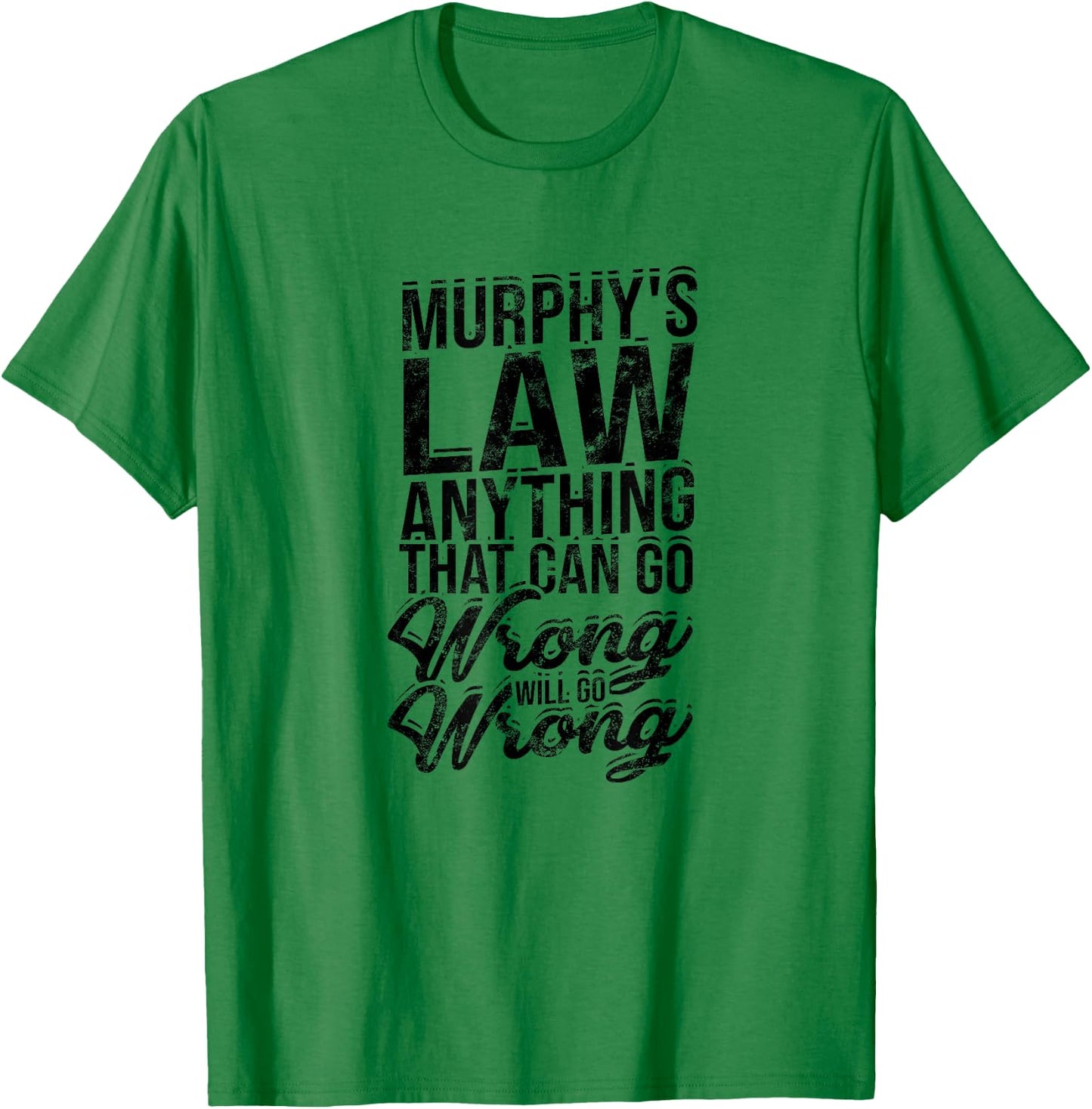 Murphy's law anything that can go wrong will go - Legal Law T-Shirt - T-Shirt | Irish Green