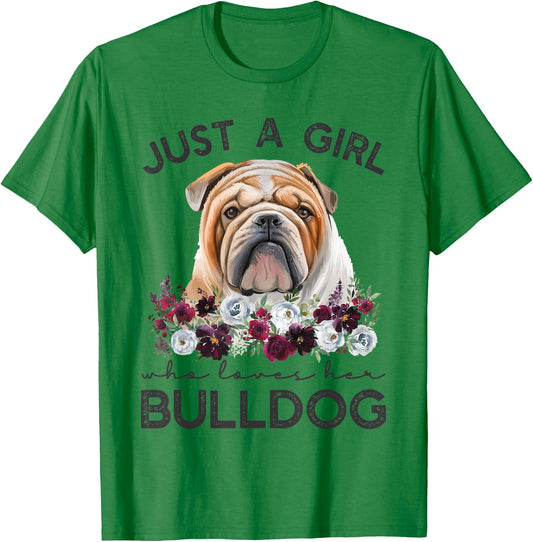 Just A Girl Who Loves Her English Bulldog T-Shirt - T-Shirt | Irish Green
