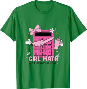 Girl Math Calculator Its Basically Free Mathematics Women T-Shirt - T-Shirt | Irish Green
