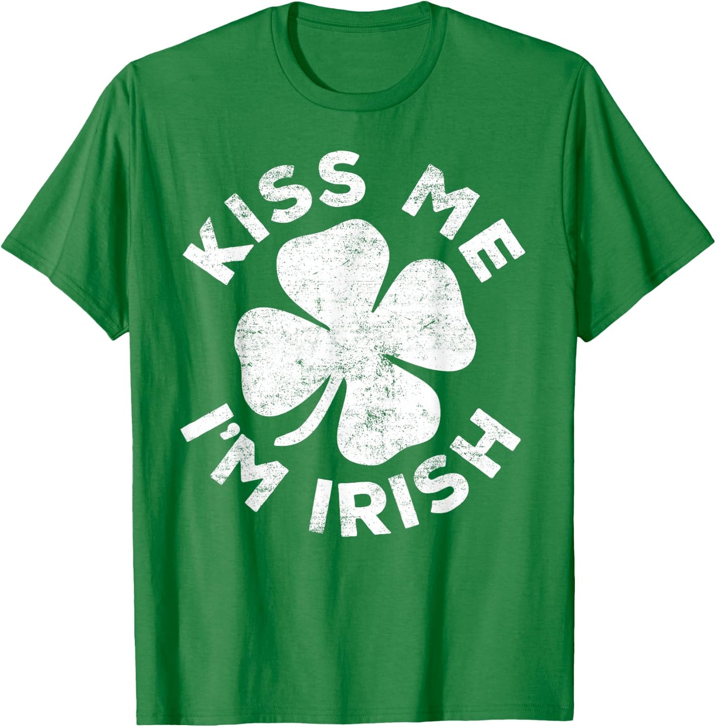 Kiss Me I'm Irish Shirt Funny Men Women Kids St Patricks Day T-Shirt - T-Shirt | Irish Green