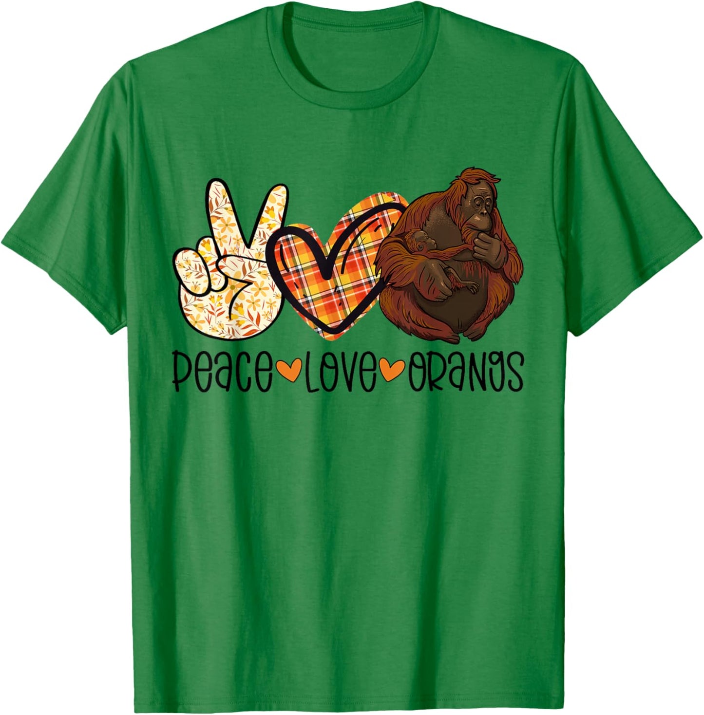 Peace Love Orangs Orangutan Mom With Baby Ape Lover Gift T-Shirt - T-Shirt | Irish Green