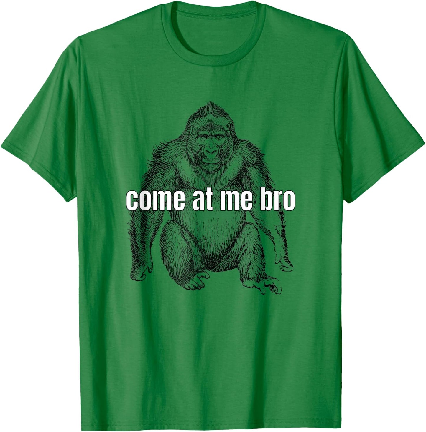 Come At Me Bro Funny Gorilla Fighter T-Shirt - T-Shirt | Irish Green