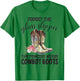 Forget The Glass Slipper This Princess Wears Cowboy Boots T-Shirt - T-Shirt | Irish Green