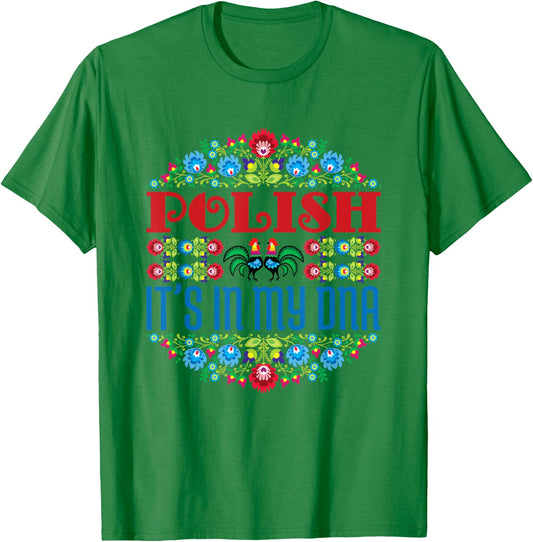 It's In My DNA Floral Polska Poland Heritage Polish Pride T-Shirt - T-Shirt | Irish Green