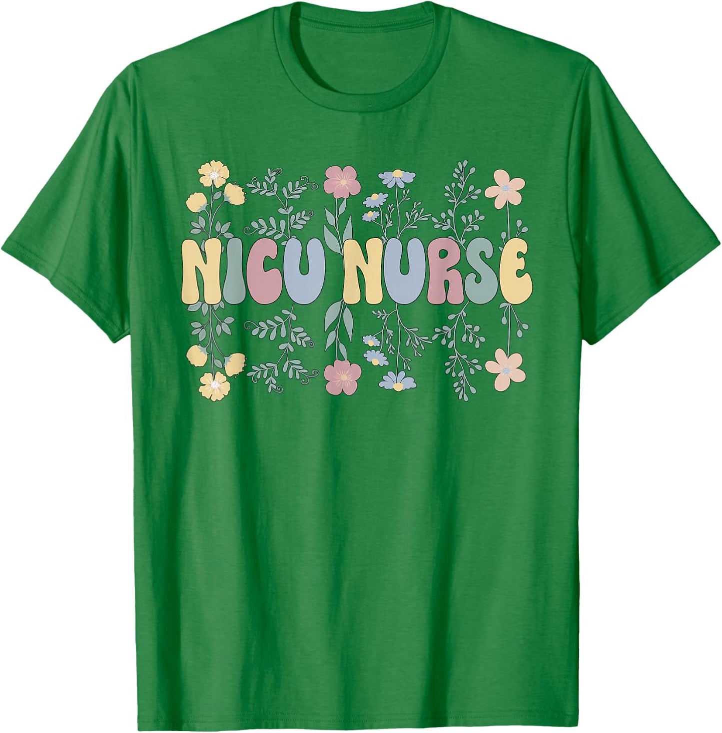 Groovy NICU Nurse Flowers NICU Nursing T-Shirt - T-Shirt | Irish Green