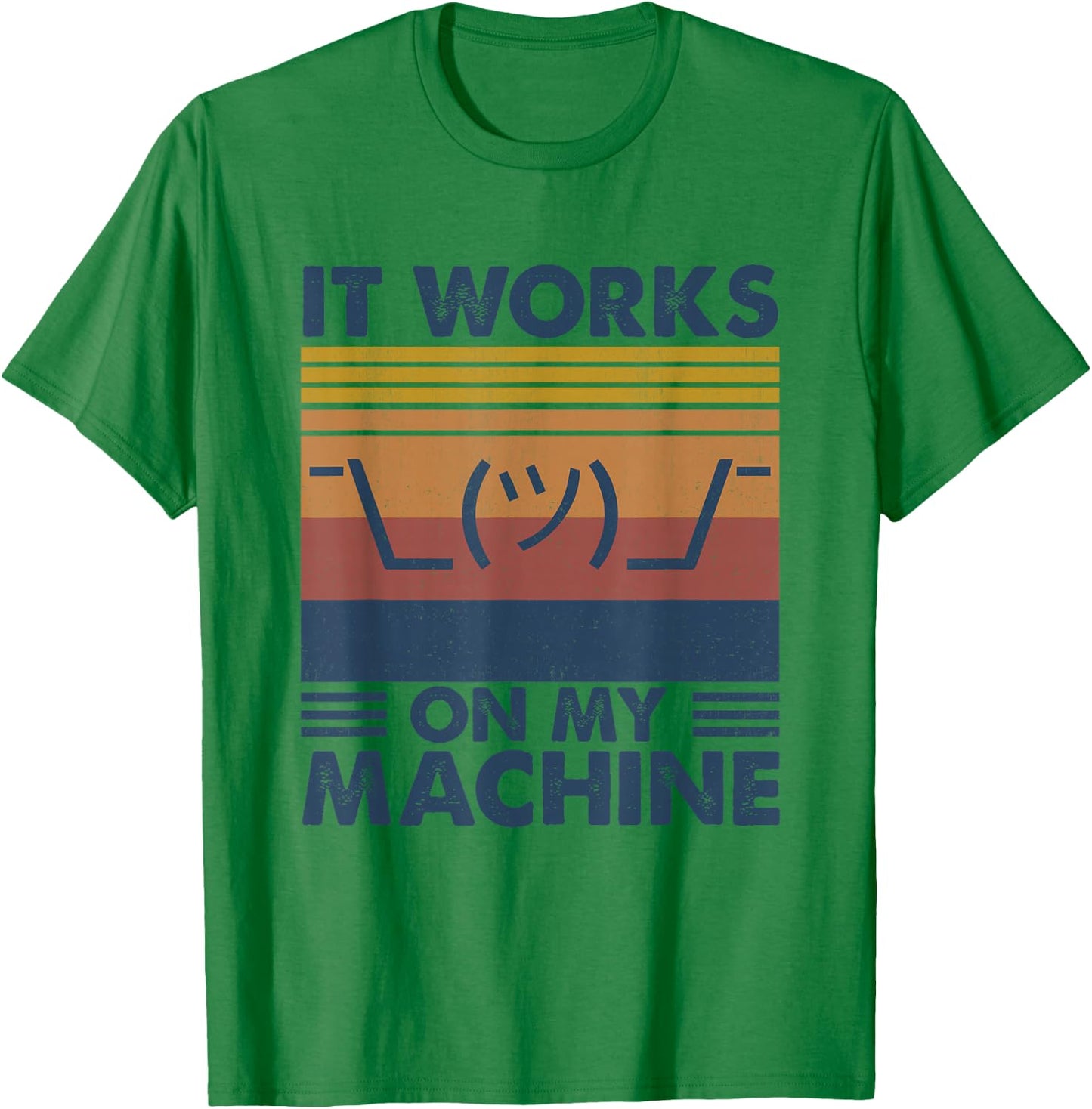 It Works On My Machine Funny Programming T-Shirt - T-Shirt | Irish Green