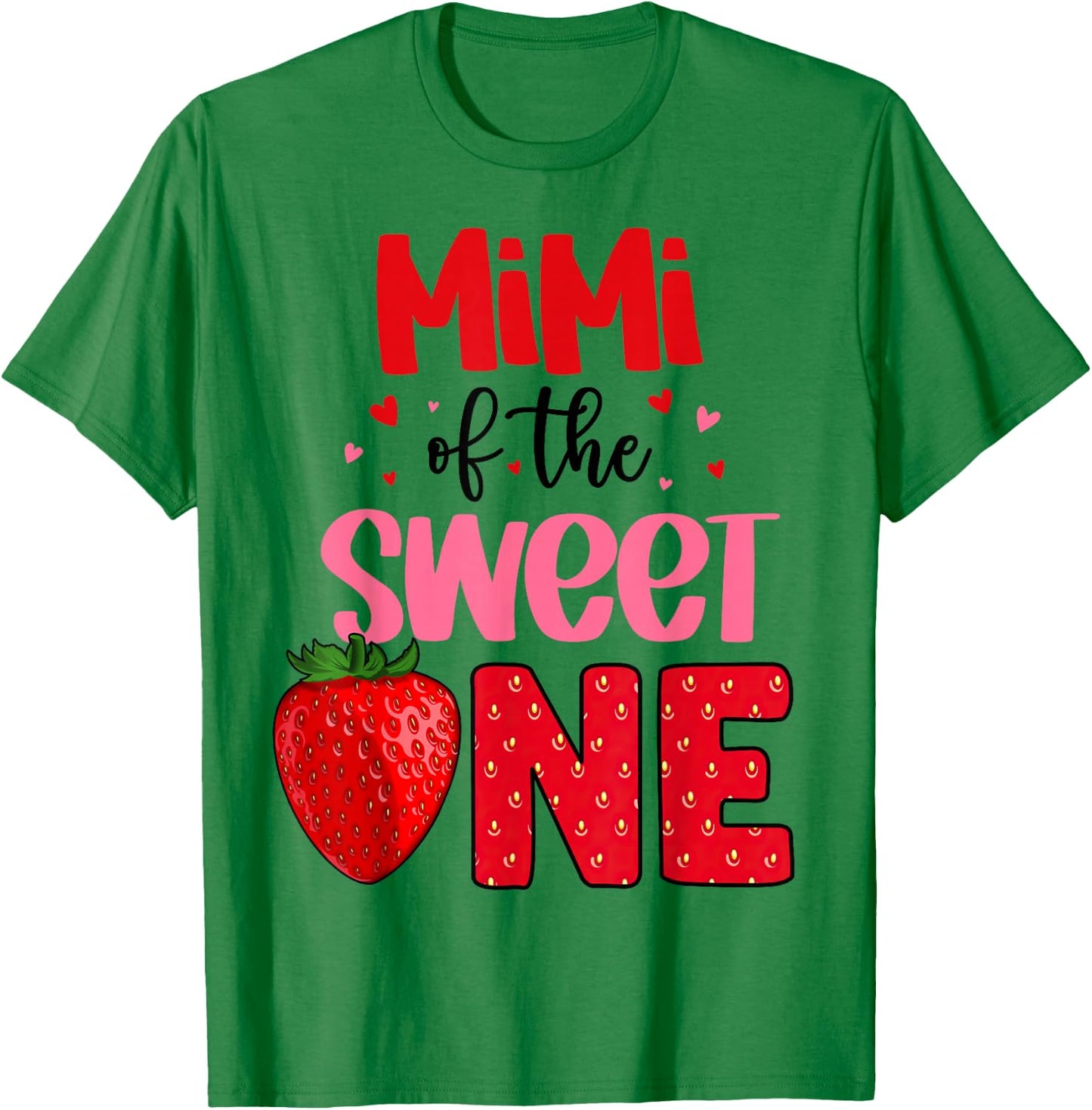 Mimi Of The Sweet One Strawberry Birthday Family Party T-Shirt - T-Shirt | Irish Green