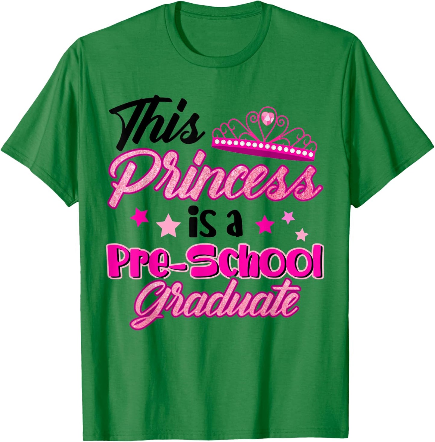 This Princess Is A Pre-School Graduate Cute Design For Kids T-Shirt - T-Shirt | Irish Green