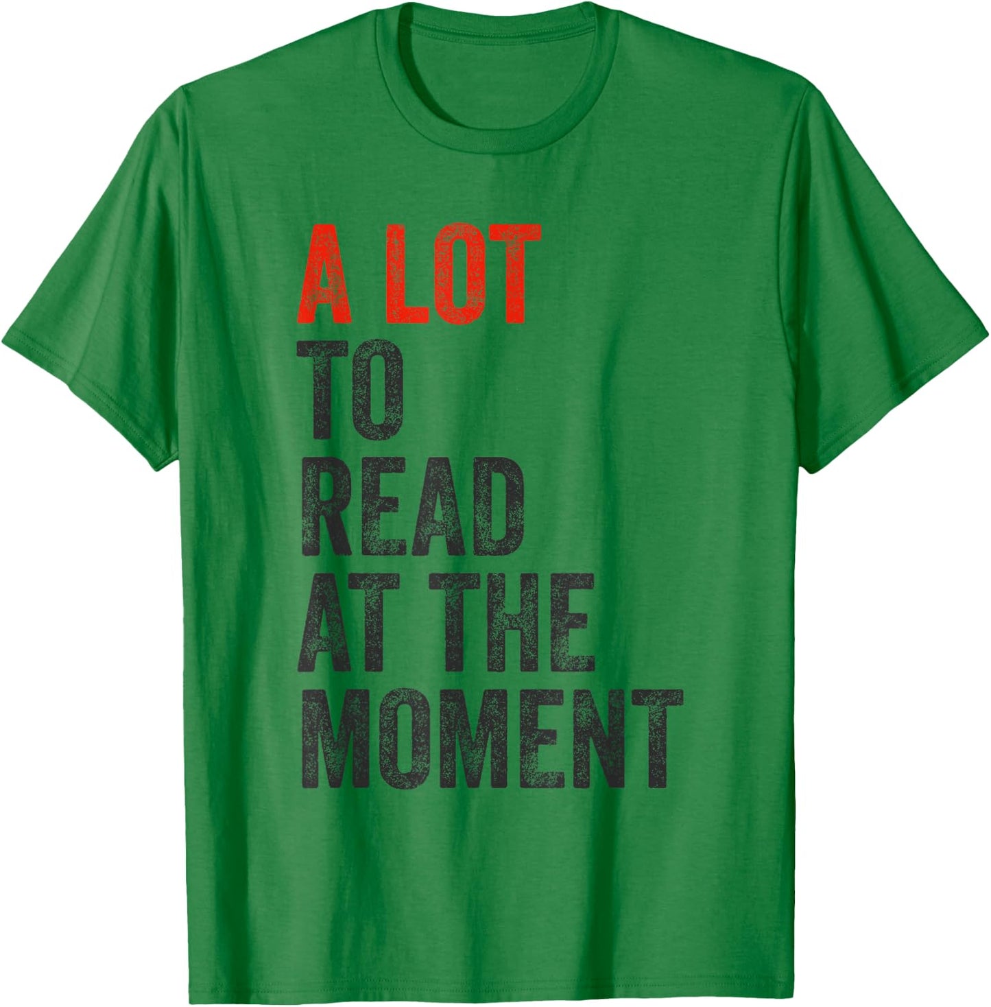A Lot To Read At The Moment Retro Book Reader T-Shirt - T-Shirt | Irish Green