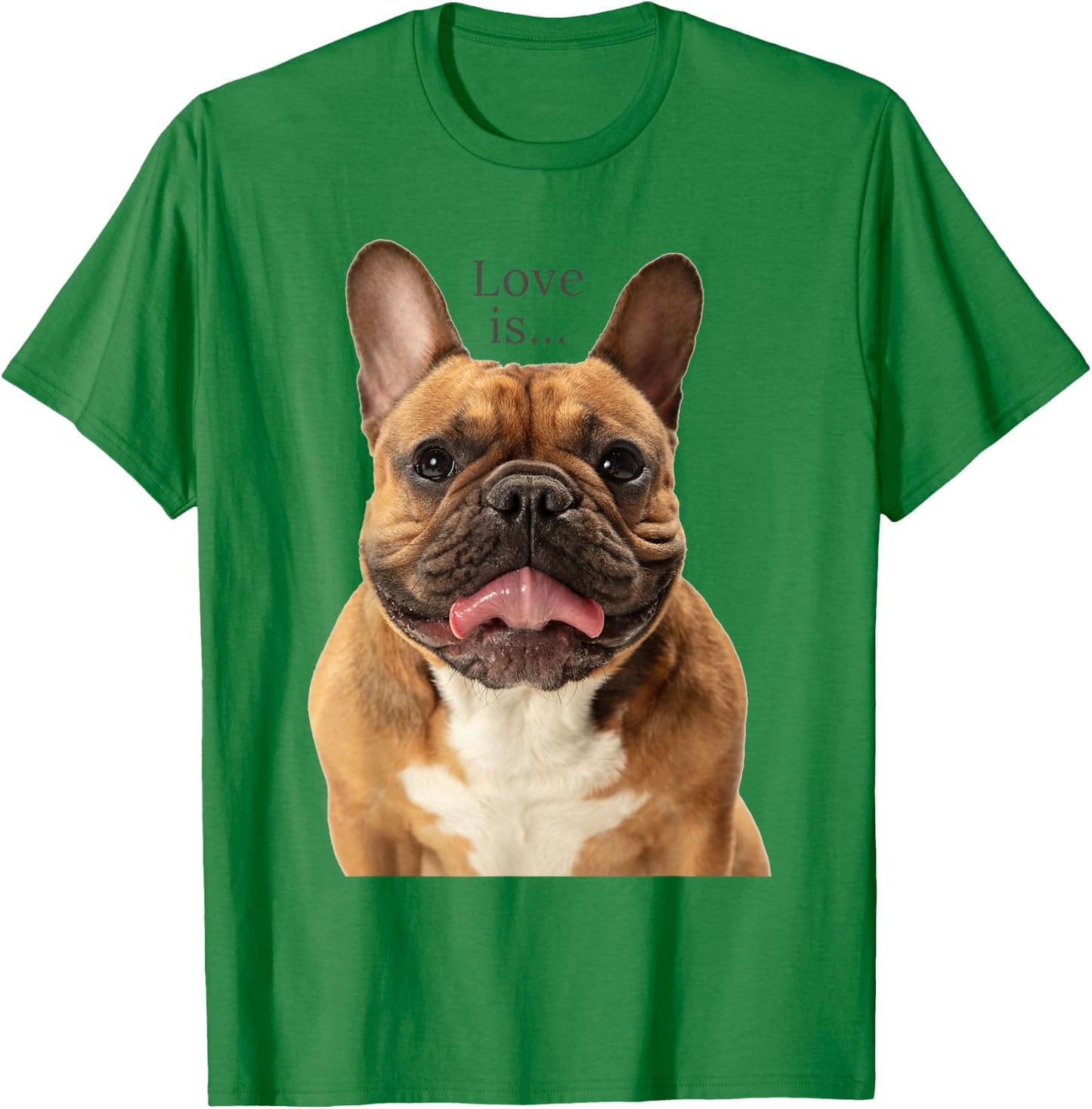Fawn French Bulldog Shirt Love Frenchie Mom Dad Dog Puppy T-Shirt - T-Shirt | Irish Green