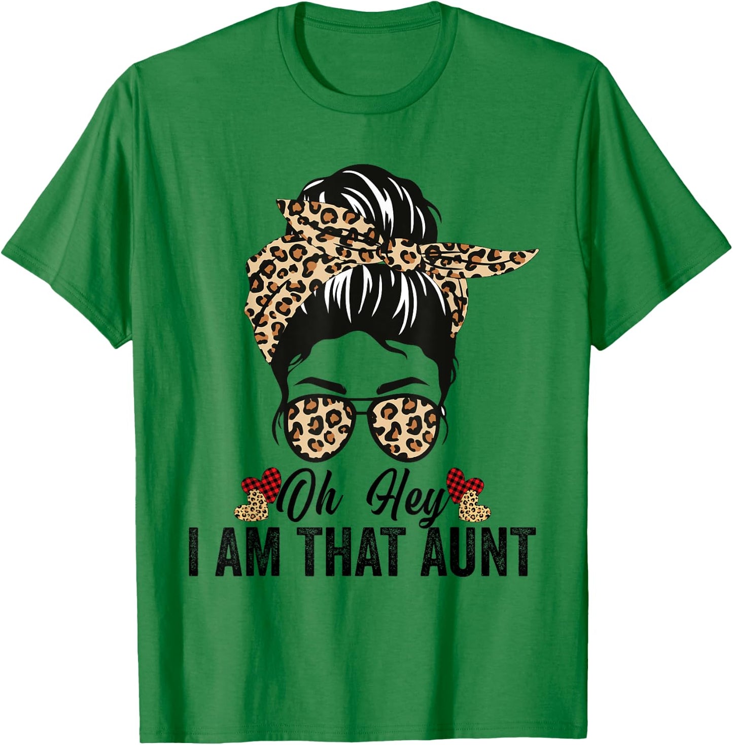 Oh Honey I Am That Aunt Leopard Messy Bun T-Shirt - T-Shirt | Irish Green