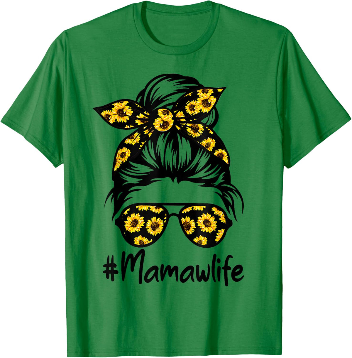 Classy Mamaw Life with Sunflower Messy Bun Mother's Day T-Shirt - T-Shirt | Irish Green