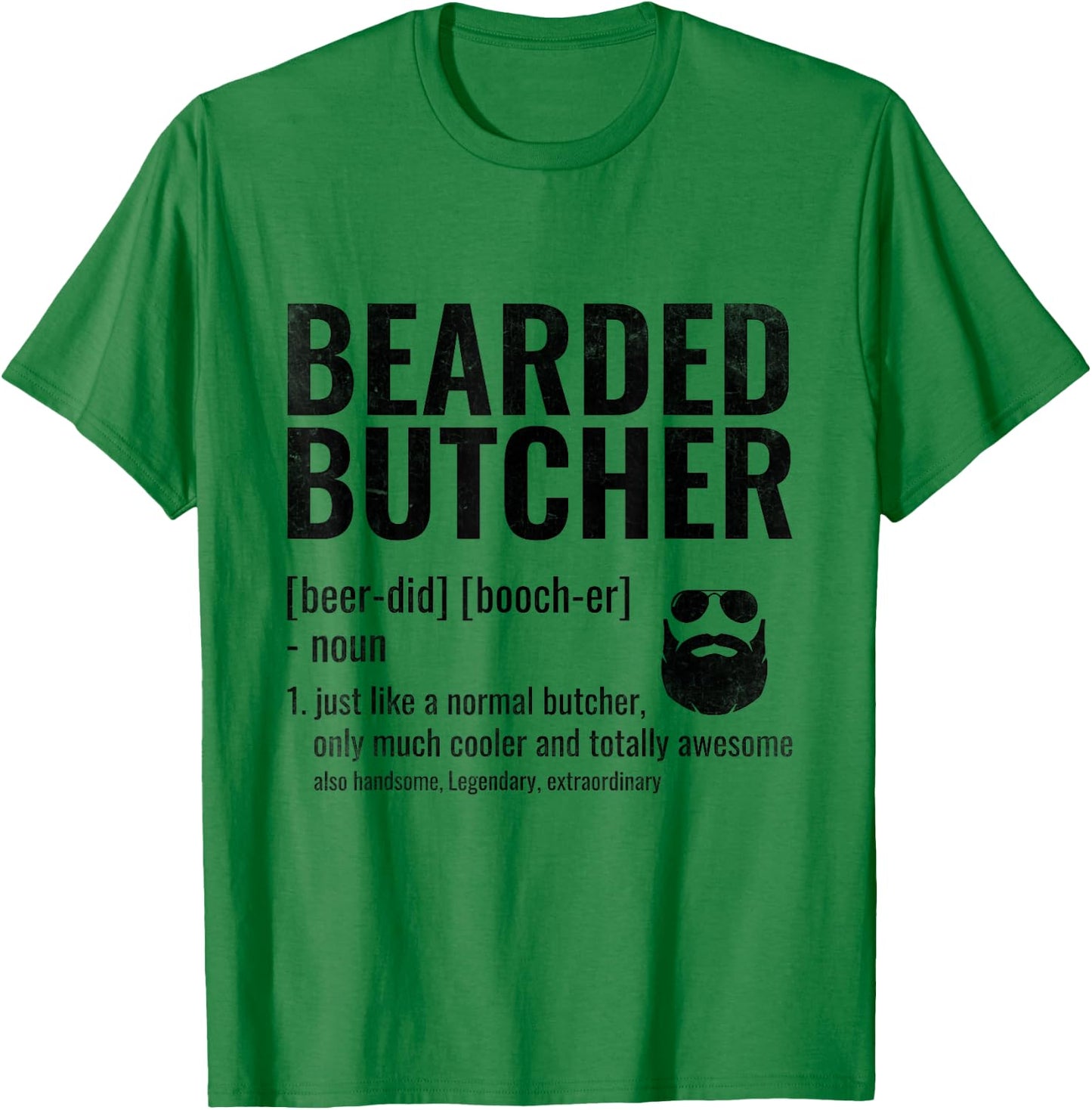 Bearded Butcher Definition Butchery Meat Butchers T-Shirt - T-Shirt | Irish Green