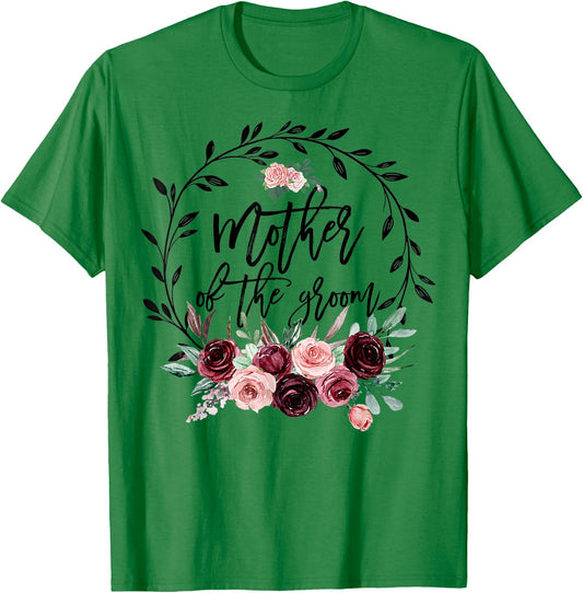 Mother of The Groom Bridal Shower Wedding Bachelorette Party T-Shirt - T-Shirt | Irish Green