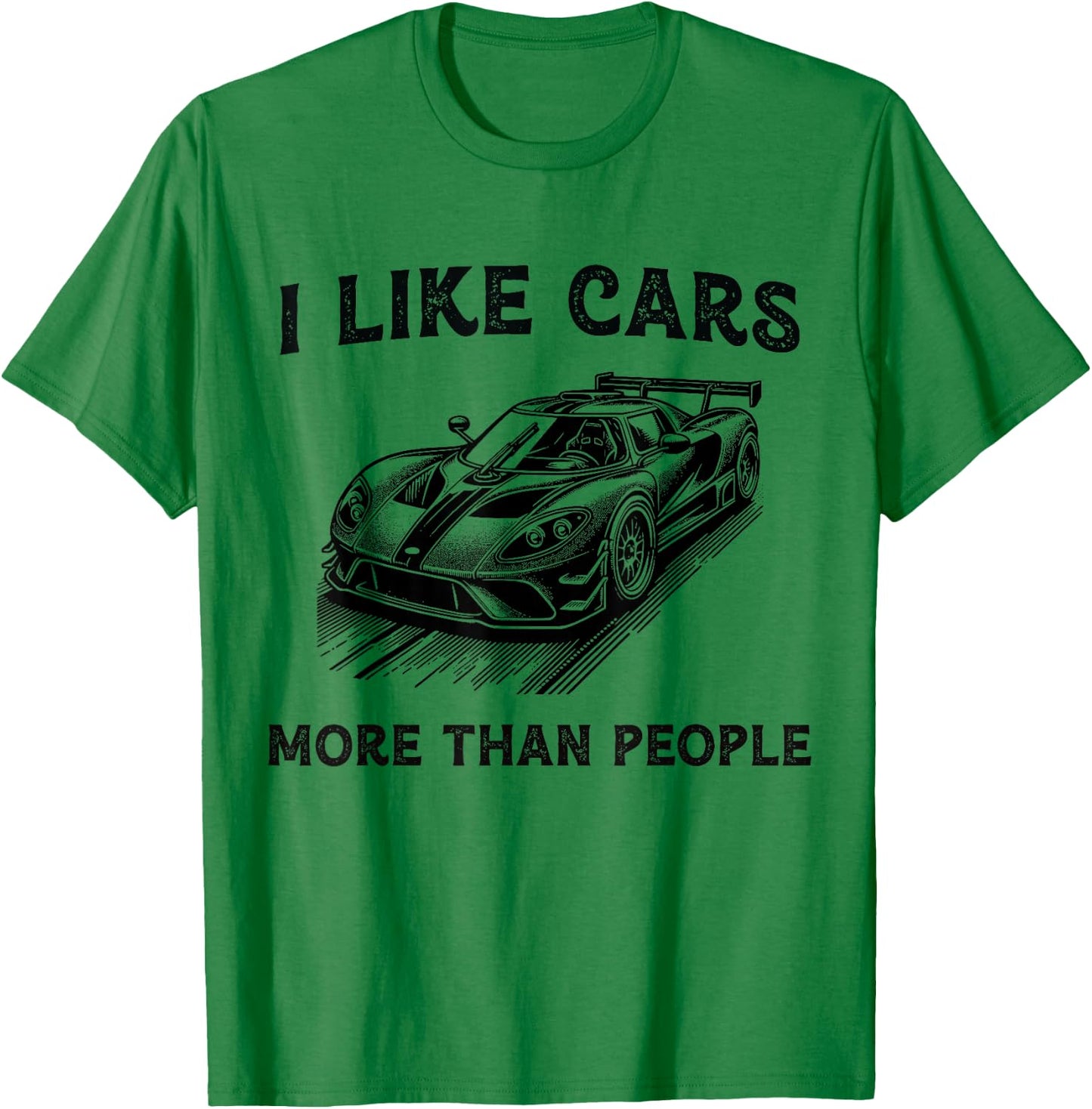 Funny Car Lover Present I like Cars more than People T-Shirt - T-Shirt | Irish Green