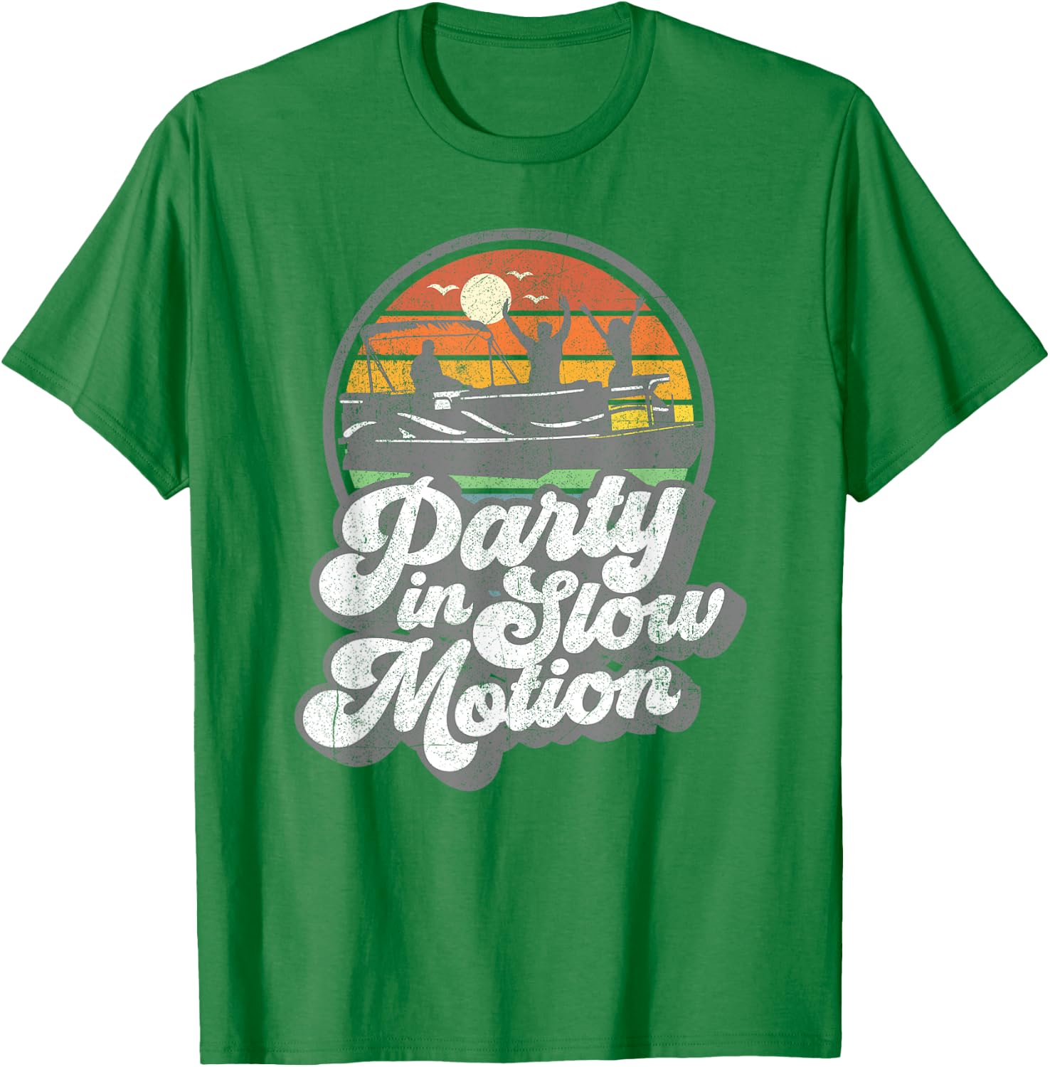 Party In Slow Motion Retro Funny Pontoon Boat Boating Gift T-Shirt - T-Shirt | Irish Green
