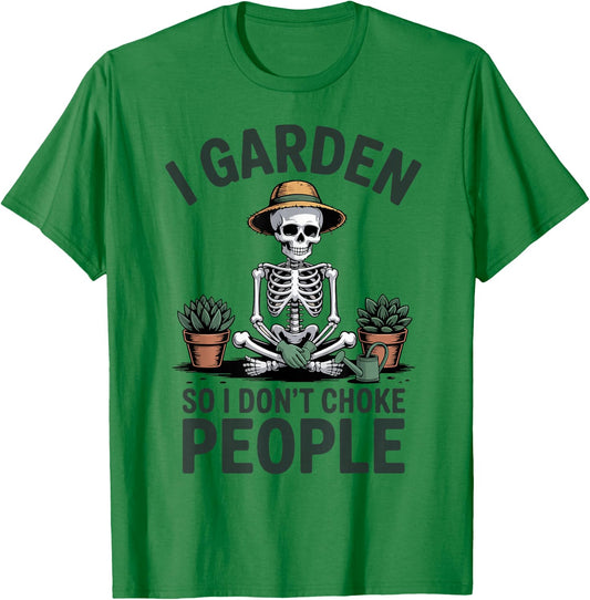 Funny I Garden So I Dont Choke People Skeleton Plant Daddy T-Shirt - T-Shirt | Irish Green