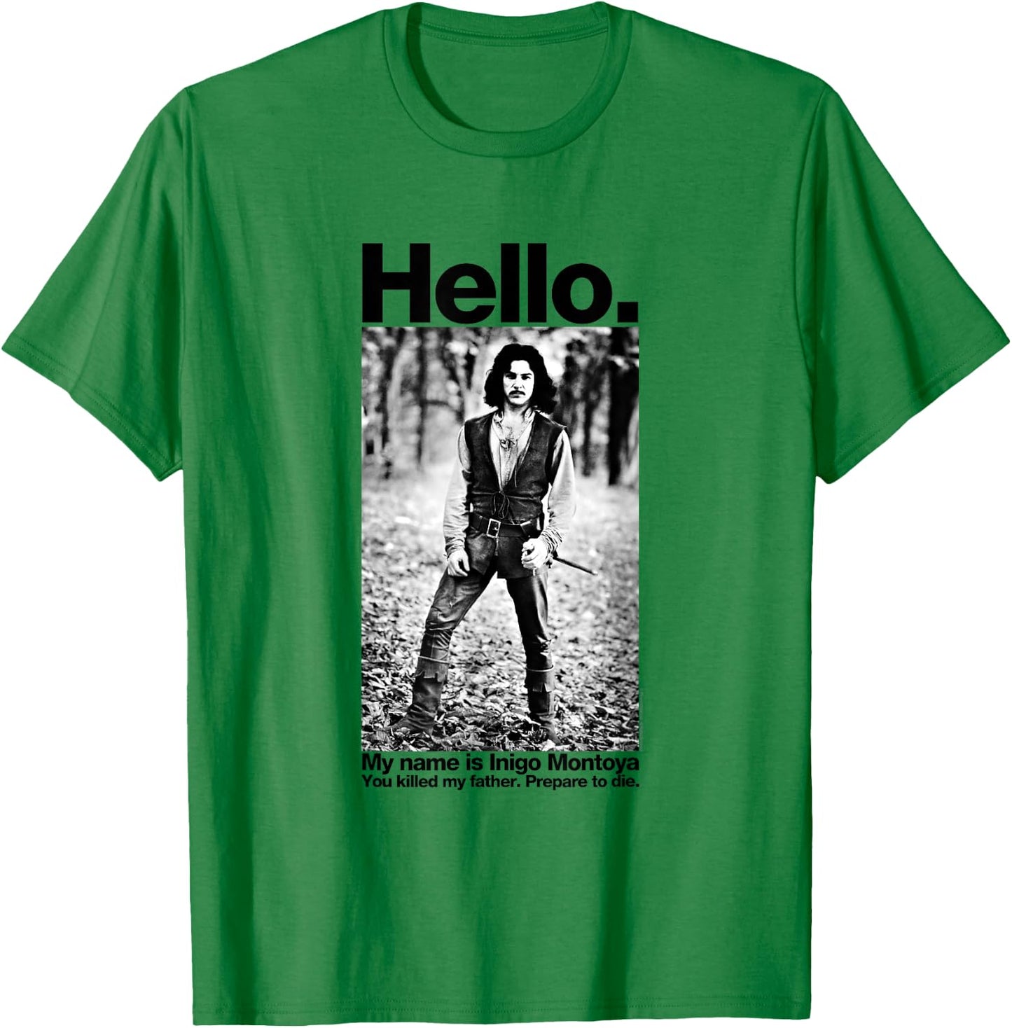The Princess Bride Hello My Name Is Inigo Montoya T-Shirt - T-Shirt | Irish Green