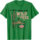 Cowgirl Horses Desert If I Was Cowgirl I'd Be Wild And Free T-Shirt - T-Shirt | Irish Green