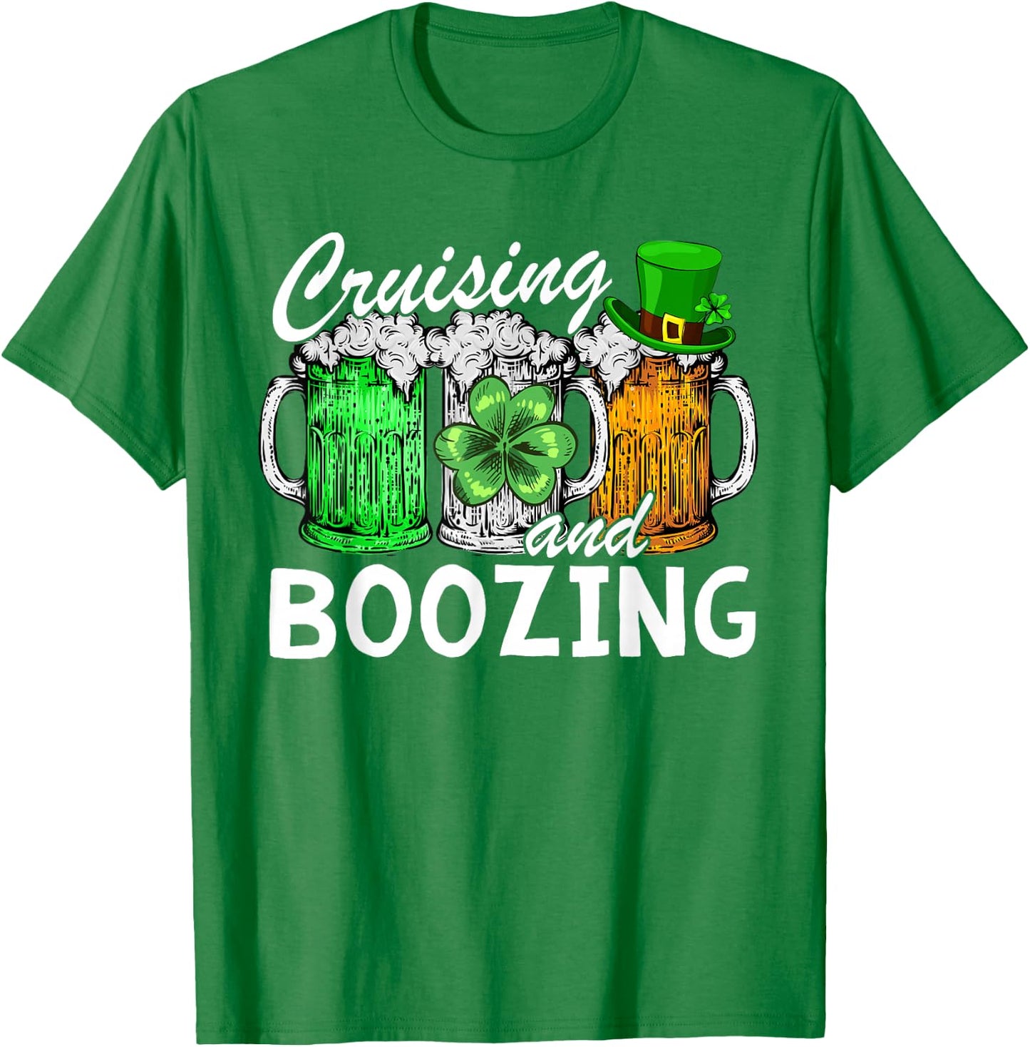 Cruising Boozing Funny St Patricks Day Cruise Irish Drinking T-Shirt - T-Shirt | Irish Green