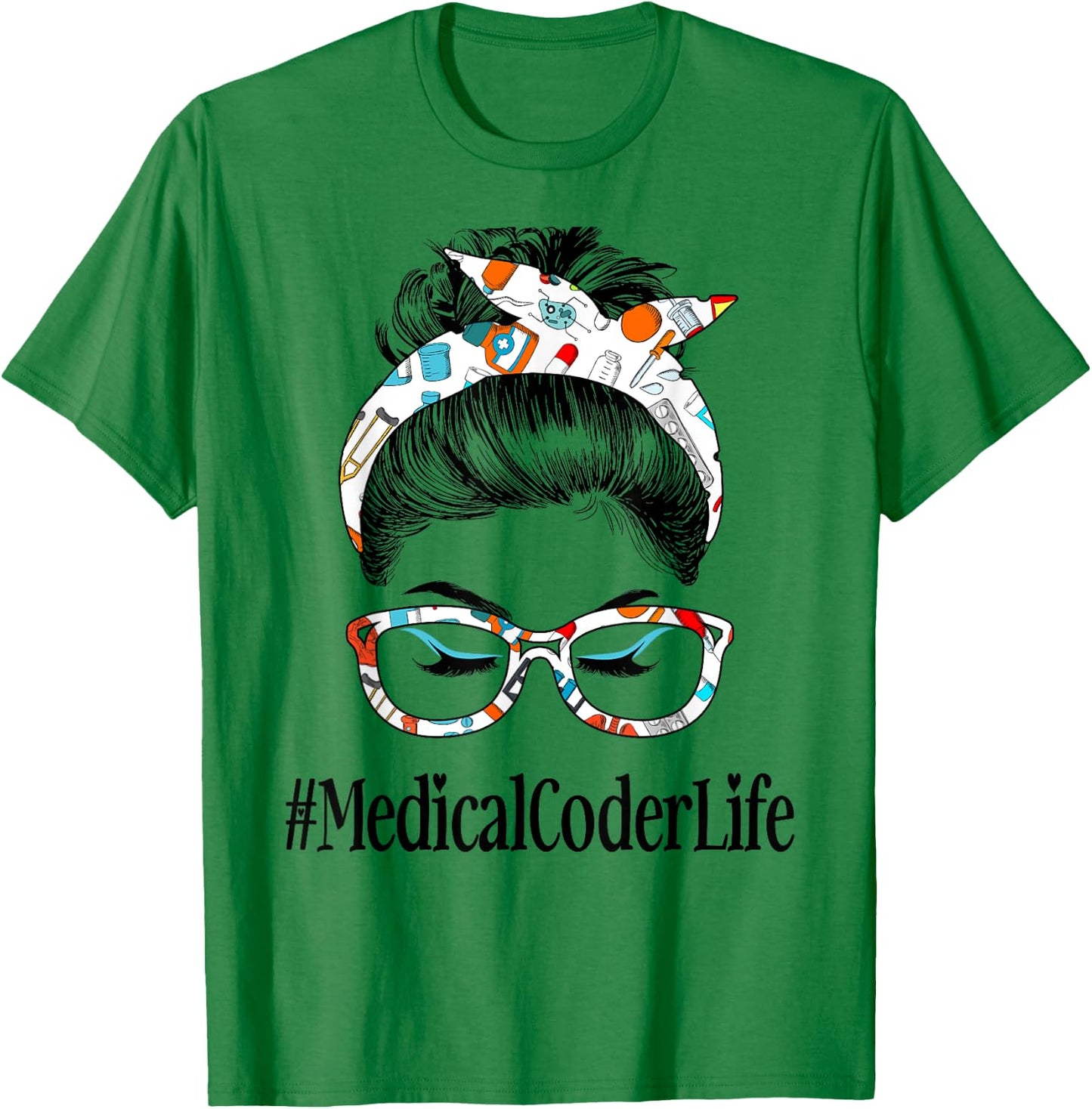 Medical Coder Life Messy Hair Woman Bun Healthcare T-Shirt - T-Shirt | Irish Green